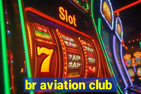 br aviation club